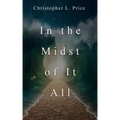 In the Midst of It All