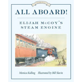 All Aboard!: Elijah McCoy's Steam Engine