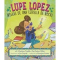 Lupe Lopez: ¡Reglas de Una Estrella de Rock!