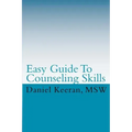 Easy Guide To Counseling Skills