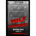 MILF Apartments: Book One (Parts 1-8) (A Harem Fantasy)