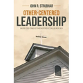 Other-Centered Leadership: How to Treat Ministry Colleagues