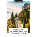 DK Road Trips Northern and Central Italy