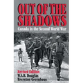 Out of the Shadows: Canada in the Second World War