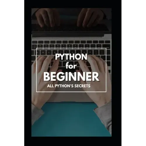 Python for Beginner: The Complete Guide 2020