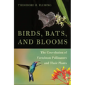 Birds, Bats, and Blooms: The Coevolution of Vertebrate Pollinators and Their Plants