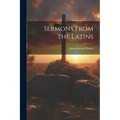 Sermons From the Latins