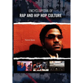 Encyclopedia of Rap and Hip Hop Culture