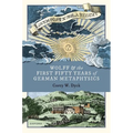 Wolff and the First Fifty Years of German Metaphysics