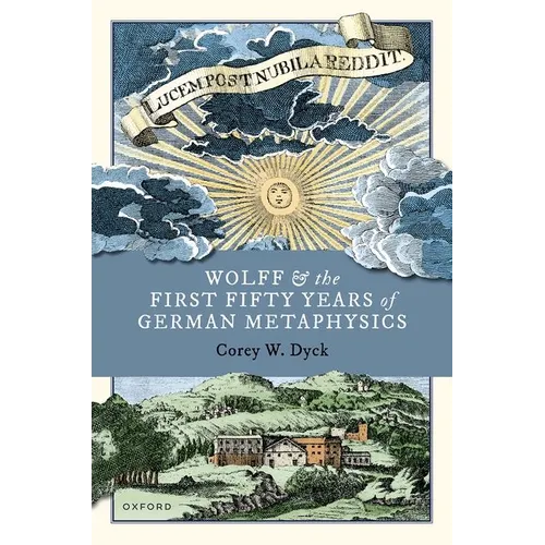 Wolff and the First Fifty Years of German Metaphysics