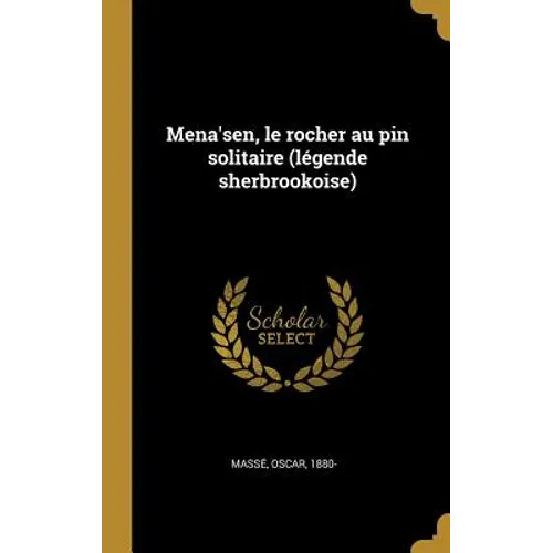 Mena'sen, le rocher au pin solitaire (légende sherbrookoise)