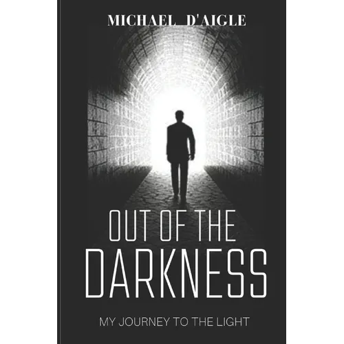 Out of the Darkness: My Escape From Sin