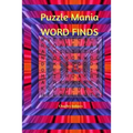 Puzzlemania Word Finds: Word Search Puzzle Book