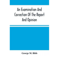 An Examination And Correction Of The Report And Opinion Of Attorney General Clifford To The President On The Spanish Grants For Lands In Louisiana, Kn