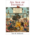 An Age of Infidels: The Politics of Religious Controversy in the Early United States