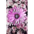 All I Want: A Small Town Brother's Best Friend Romance
