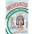 Americanized: Rebel Without a Green Card