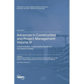 Advances in Construction and Project Management: Volume III: Industrialisation, Sustainability, Resilience and Health & Safety