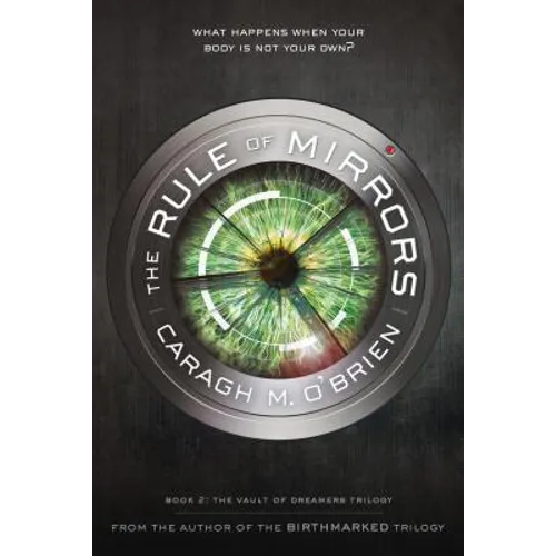 The Rule of Mirrors: Book Two of the Vault of Dreamers Trilogy