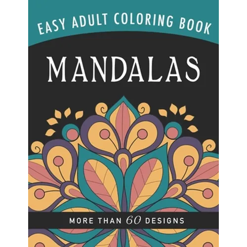 Mandalas: An Easy Large Print Adult Coloring Book Activity for Alzheimer's Patients and Seniors With Dementia