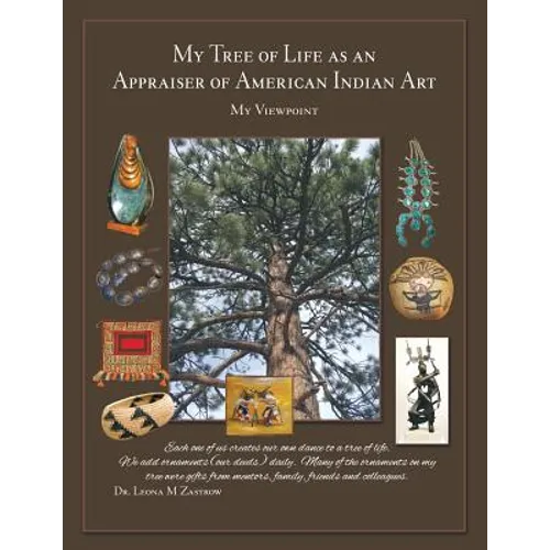 My Tree of Life as an Appraiser of American Indian Art: My Viewpoint