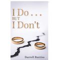 I Do but I Don't