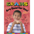 Grains Are Good for You!
