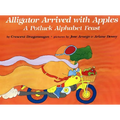 Alligator Arrived with Apples: A Potluck Alphabet Feast
