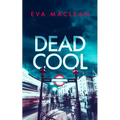 Dead Cool: A British Detective Mystery