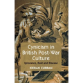 Cynicism in British Post-War Culture: Ignorance, Dust and Disease