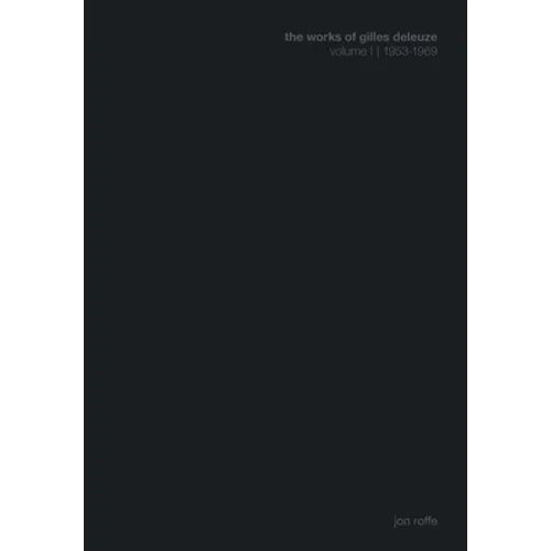 The Works of Gilles Deleuze I: 1953-1969