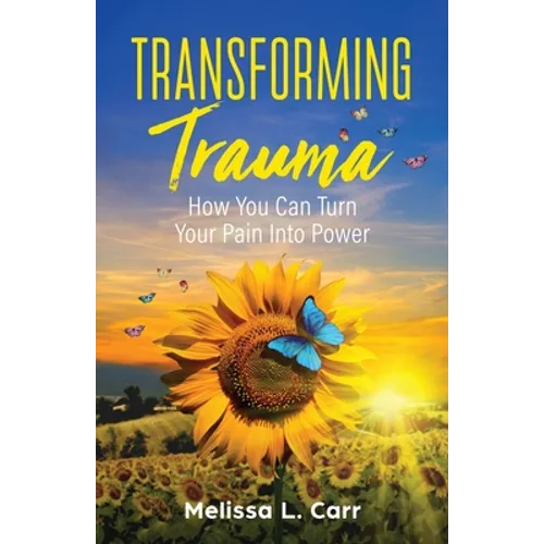 Transforming Trauma