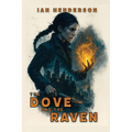 The Dove and the Raven: Book 1 of the Dove and the Raven Saga