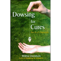 Dowsing for Cures: An A-Z Directory