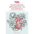 Nurturing Wellbeing in Academia: How to Prioritise Your Mental Health
