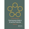 Flow Assurance Solids in Oil and Gas Production