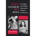 When Charlie Met Joan: The Tragedy of the Chaplin Trials and the Failings of American Law