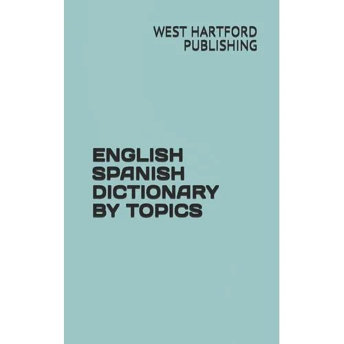 English Spanish Dictionary by Topics