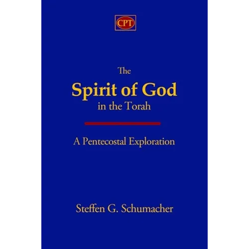 The Spirit of God in the Torah: A Pentecostal Exploration