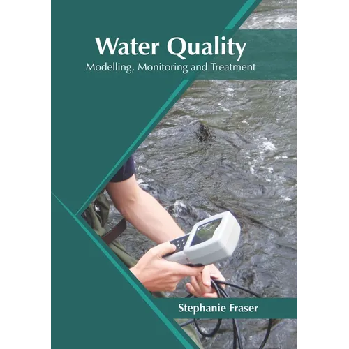 Water Quality: Modelling, Monitoring and Treatment