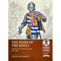 The Wars of the Roses Volume 1: The Triumph of York 1455-1461