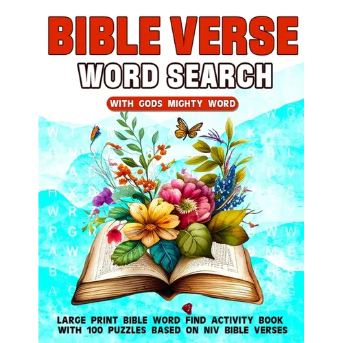 Bible Verse Word Search With Gods Mighty Word: Large Print Bible Word Find Activity Book With 100 Puzzles Based On NIV Bible Verses