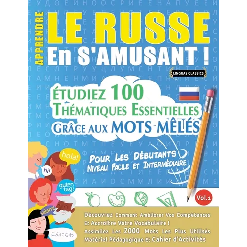 Apprendre Le Russe En s'Amusant - Pour Les Débutants: Niveau Facile Et Intermédiaire - Étudiez 100 Thématiques Essentielles Grâce Aux Mots Mêlés - Vol