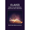 Claves Para Una Búsqueda Éxitosa Del Destino