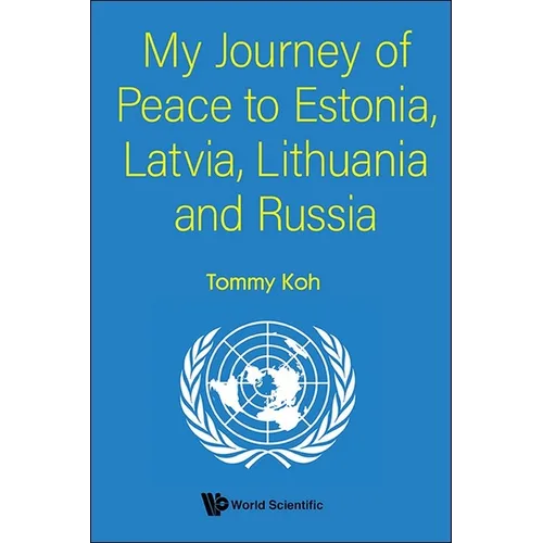 My Journey of Peace to Estonia, Latvia, Lithuania and Russia
