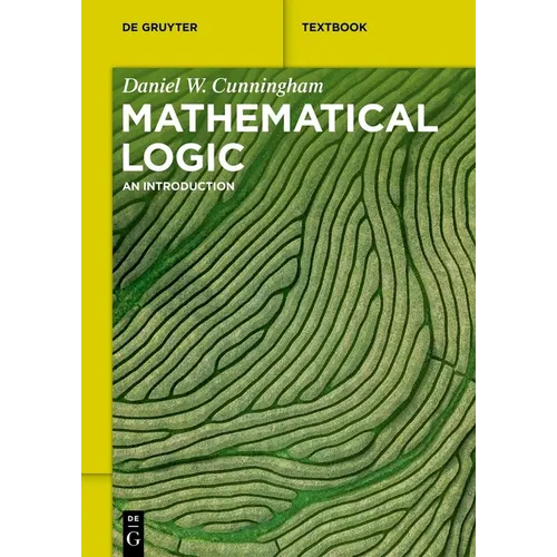 Mathematical Logic: An Introduction