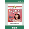 Daughter of Destiny: The Authorized Biography of Kathryn Kuhlman (16pt Large Print Edition)