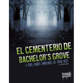 El Cementerio de Bachelor's Grove Y Otros Lugares Embrujados del Medio Oeste (Bachelor's Grove Cemetery and Other Haunted Places of the Midwest)