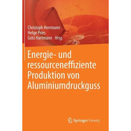 Energie- Und Ressourceneffiziente Produktion Von Aluminiumdruckguss