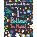 Inspirational Quotes I Believe In Myself: Adult Coloring Book For Positive Affirmations